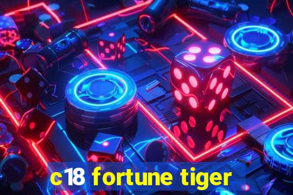 c18 fortune tiger